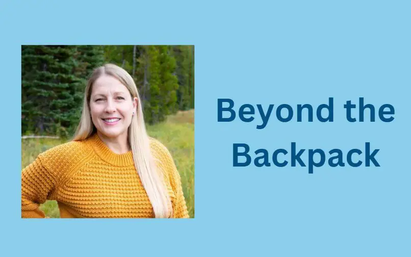 Beyond the Backpack